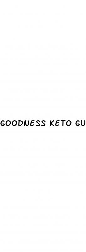 goodness keto gummies review