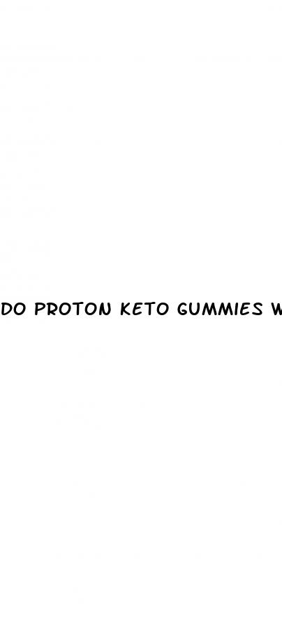 do proton keto gummies work