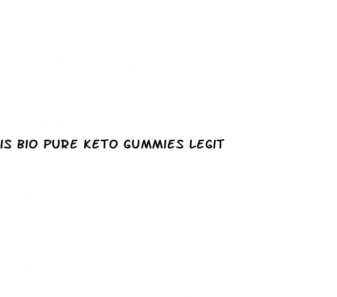 is bio pure keto gummies legit