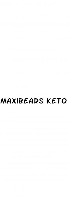 maxibears keto gummies