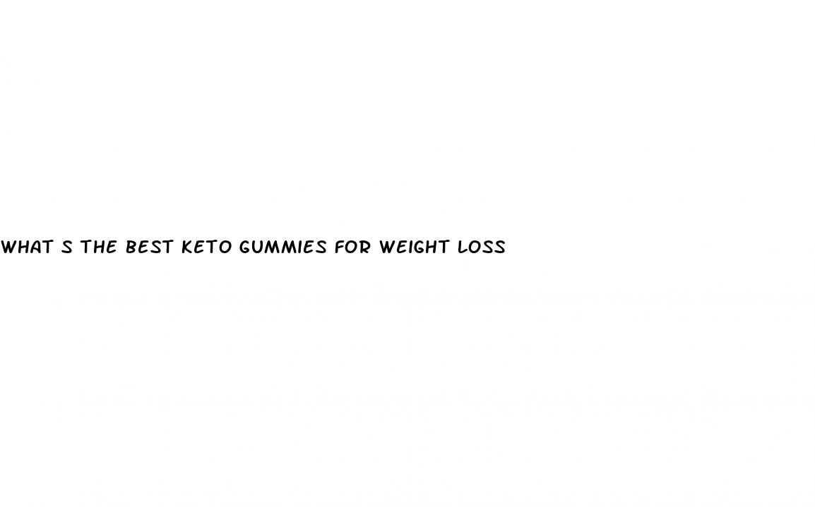 what s the best keto gummies for weight loss