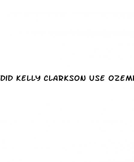 did kelly clarkson use ozempic for weight loss