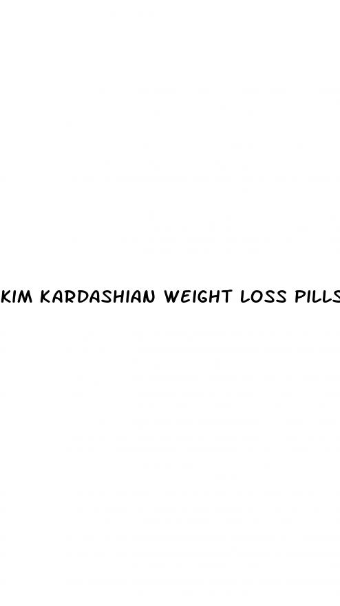 kim kardashian weight loss pills does it work