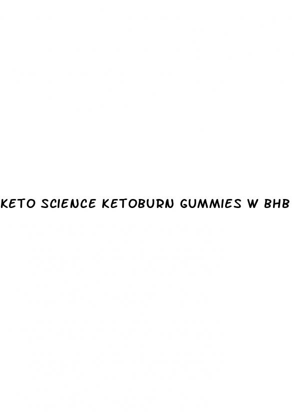 keto science ketoburn gummies w bhb salts reviews