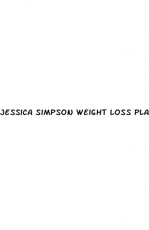 jessica simpson weight loss plan