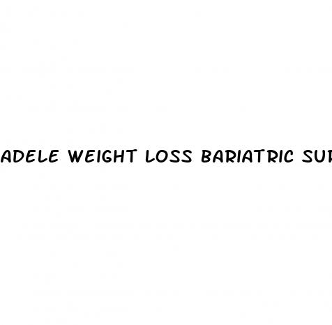 adele weight loss bariatric surgery