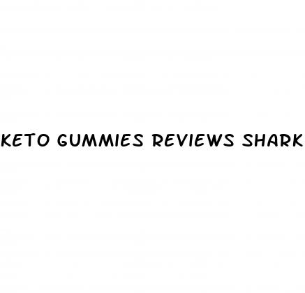 keto gummies reviews shark tank