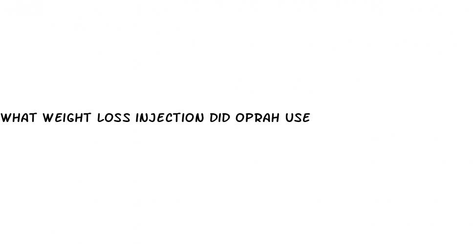 what weight loss injection did oprah use