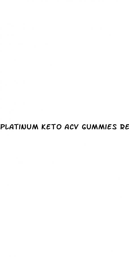 platinum keto acv gummies reviews