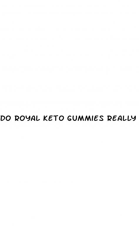 do royal keto gummies really work