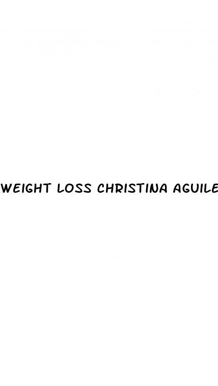 weight loss christina aguilera