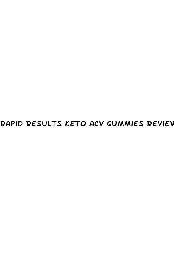 rapid results keto acv gummies reviews