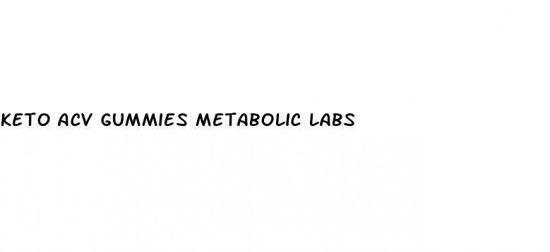 keto acv gummies metabolic labs