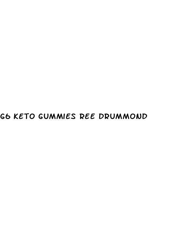 g6 keto gummies ree drummond