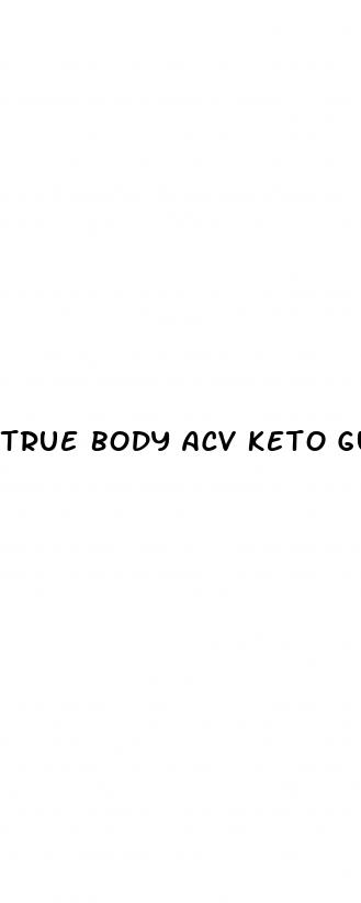 true body acv keto gummies reviews