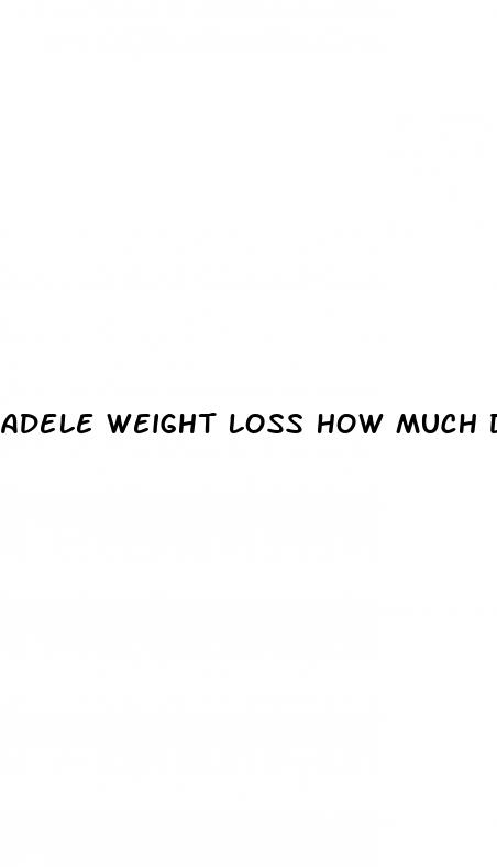 adele weight loss how much did she lose