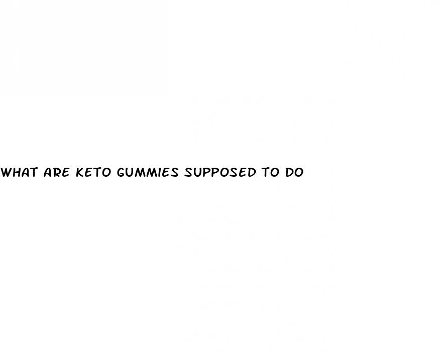 what are keto gummies supposed to do