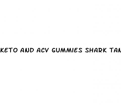 keto and acv gummies shark tank