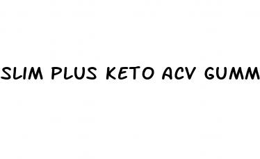 slim plus keto acv gummies ingredients list