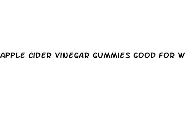 apple cider vinegar gummies good for weight loss