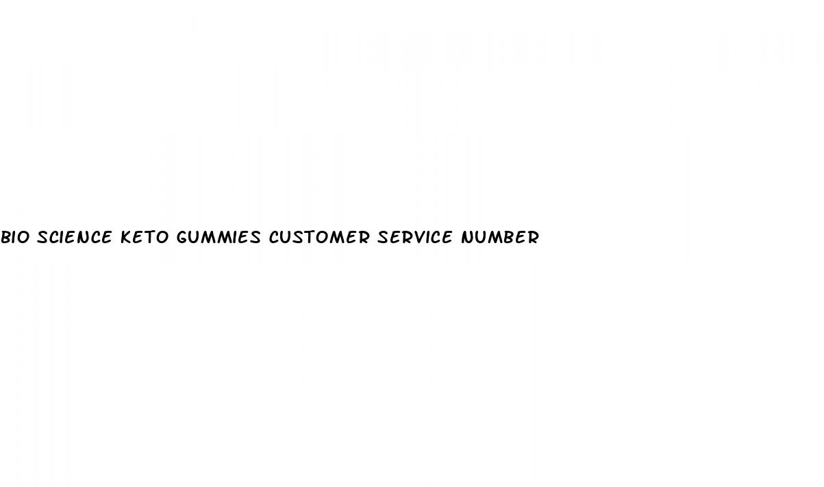 bio science keto gummies customer service number