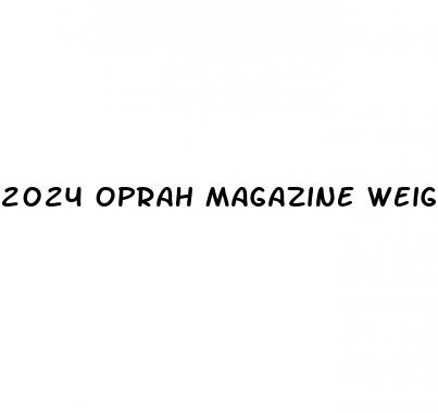 2024 oprah magazine weight loss