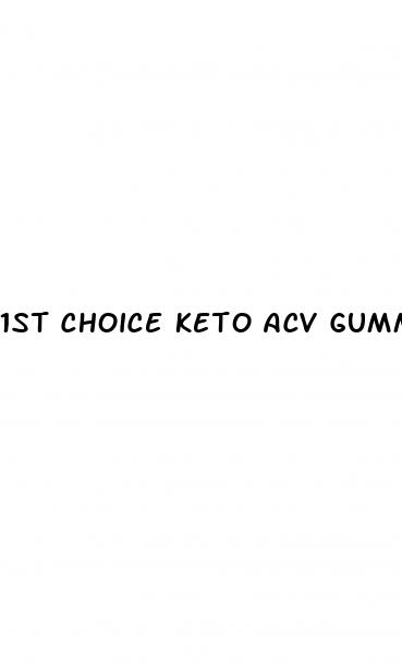 1st choice keto acv gummies review