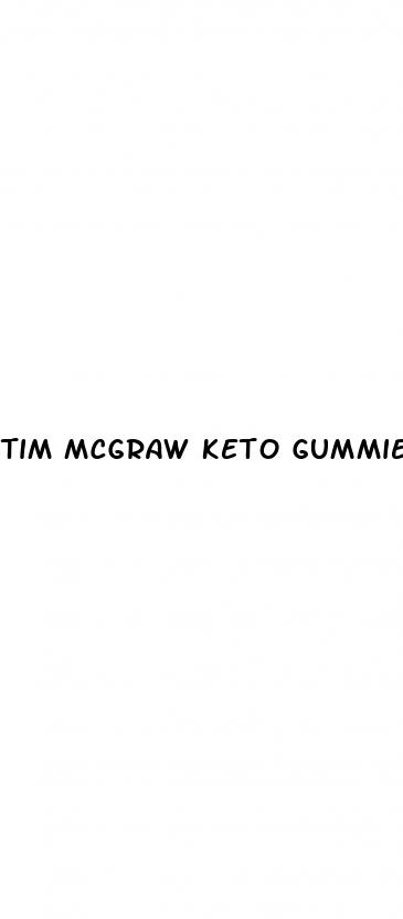 tim mcgraw keto gummies