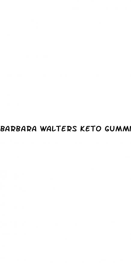 barbara walters keto gummies