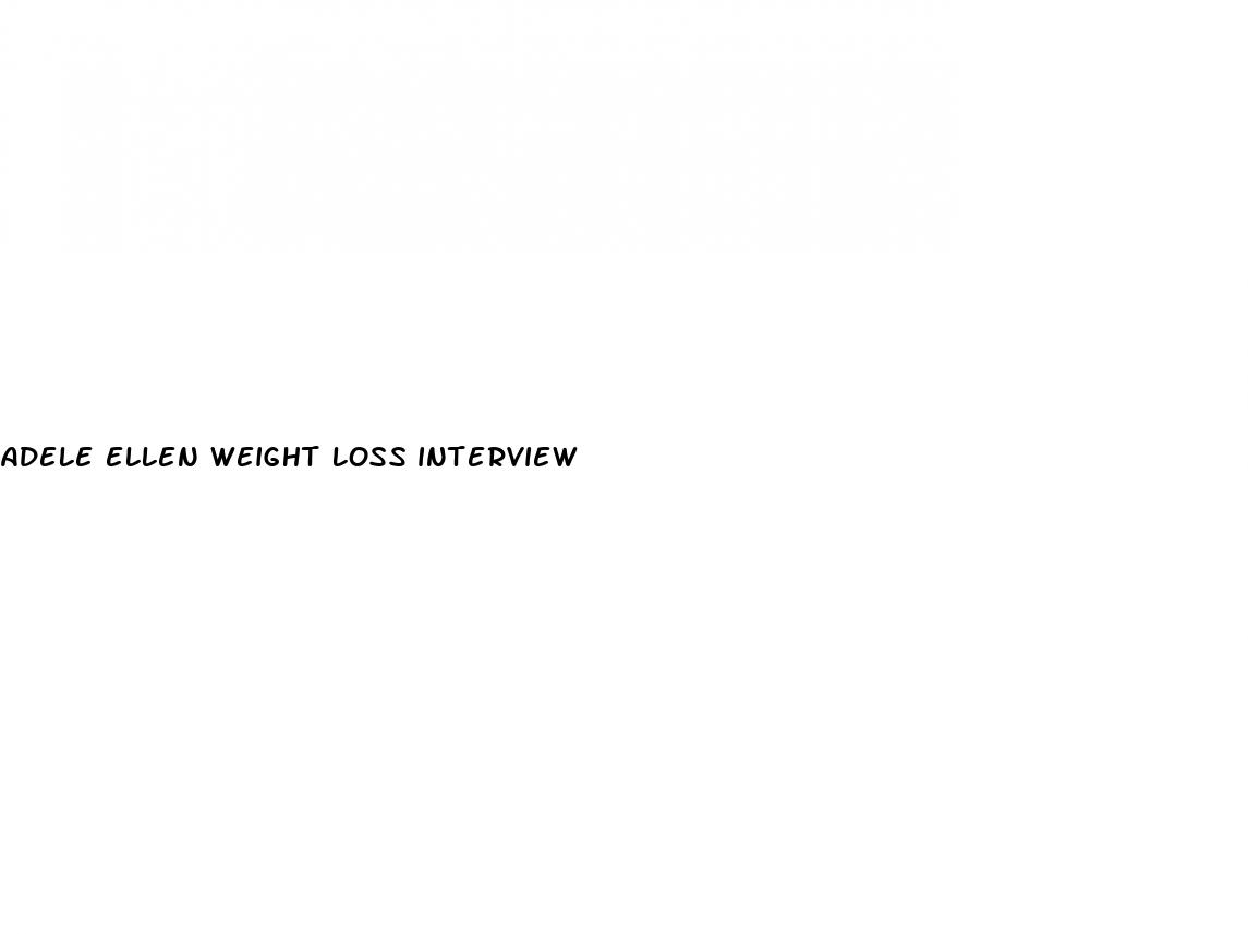 adele ellen weight loss interview