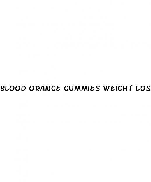 blood orange gummies weight loss