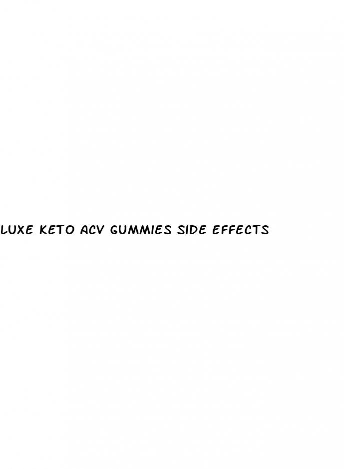 luxe keto acv gummies side effects