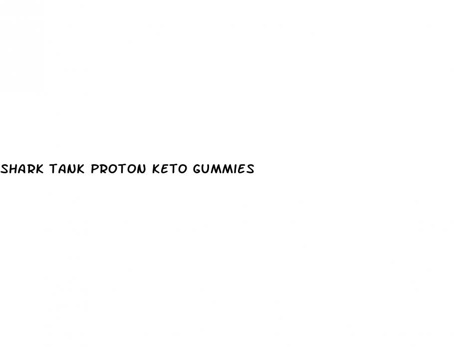 shark tank proton keto gummies