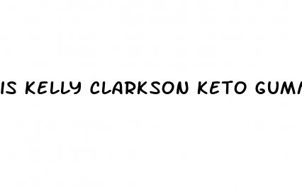 is kelly clarkson keto gummies a scam