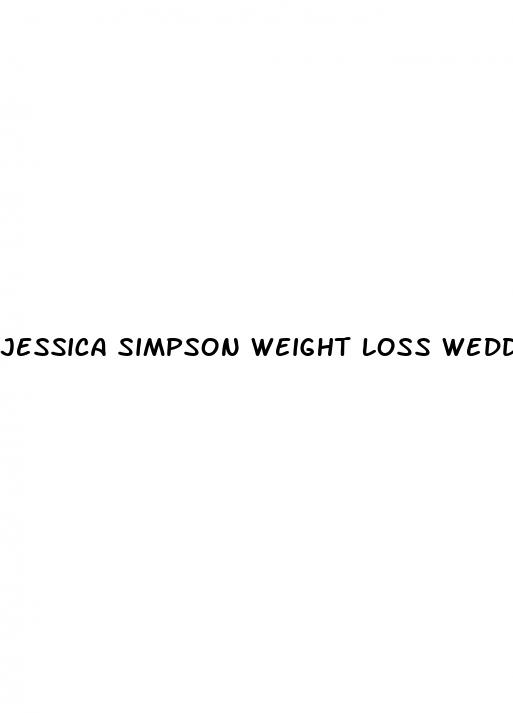 jessica simpson weight loss wedding