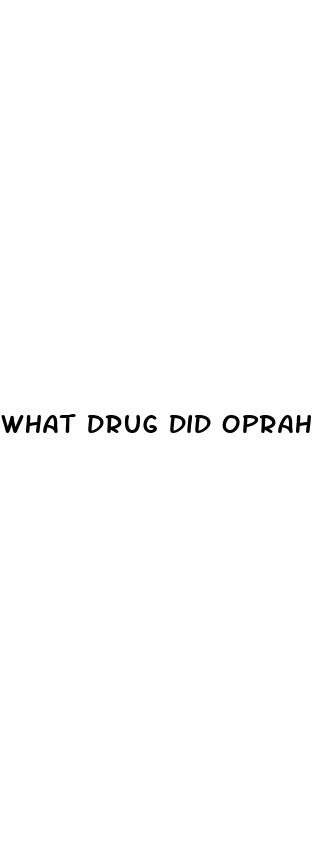 what drug did oprah take for weight loss