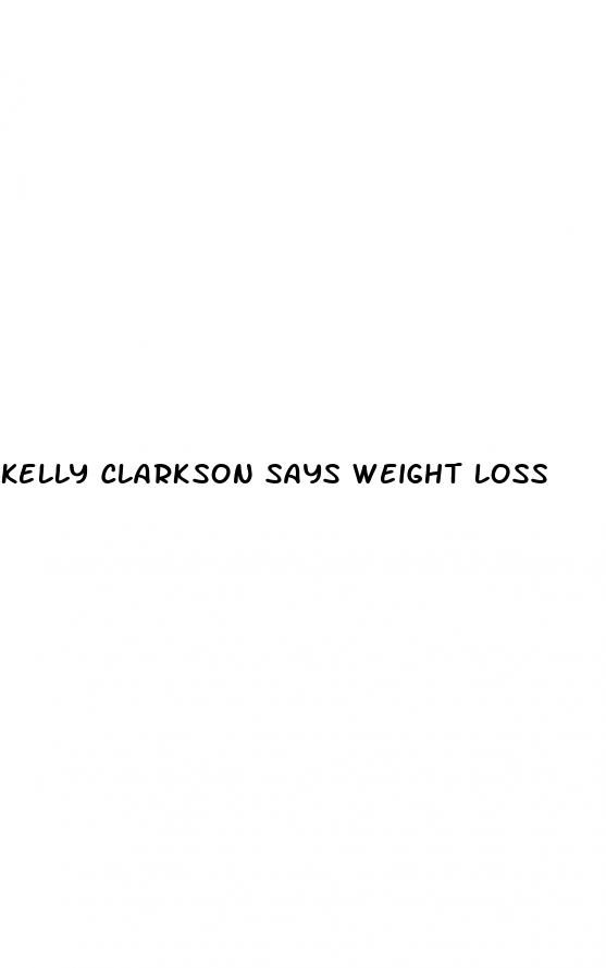 kelly clarkson says weight loss