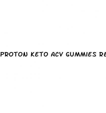 proton keto acv gummies reddit