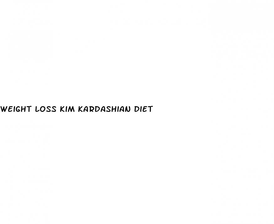 weight loss kim kardashian diet