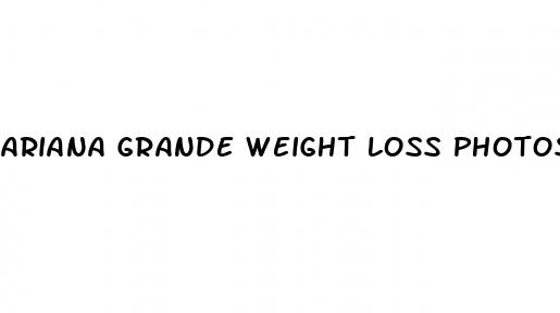 ariana grande weight loss photos before and after