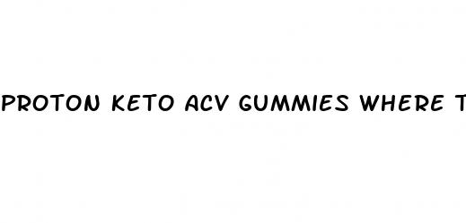 proton keto acv gummies where to buy