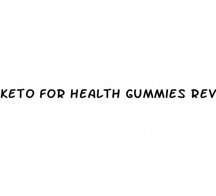 keto for health gummies reviews