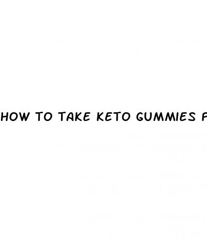 how to take keto gummies for best results