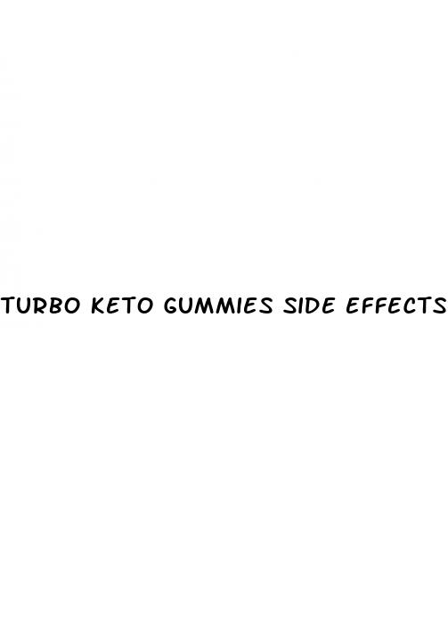 turbo keto gummies side effects