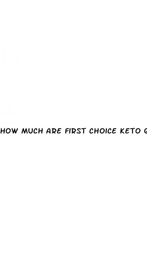 how much are first choice keto gummies