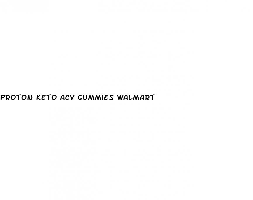 proton keto acv gummies walmart