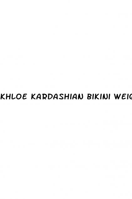 khloe kardashian bikini weight loss