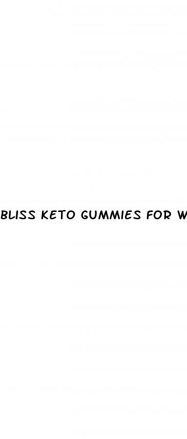 bliss keto gummies for weight loss