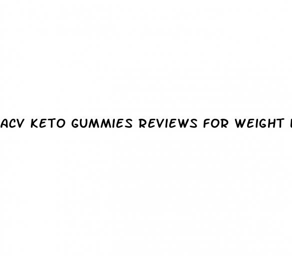 acv keto gummies reviews for weight loss reviews