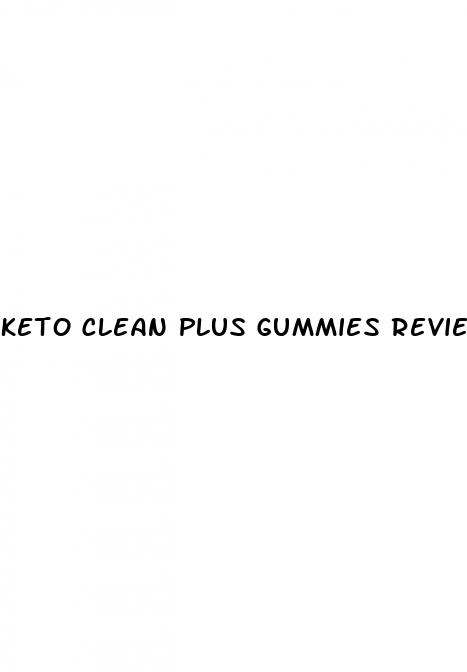 keto clean plus gummies reviews